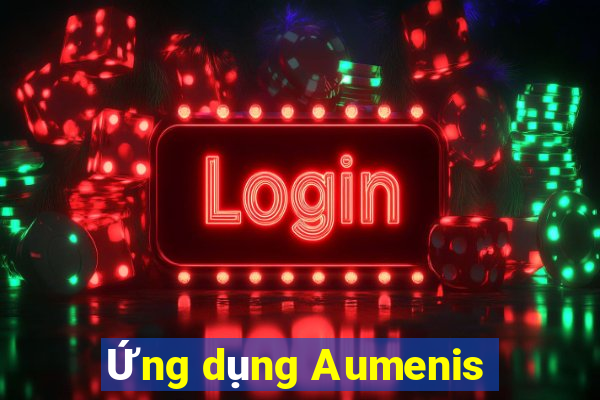 Ứng dụng Aumenis