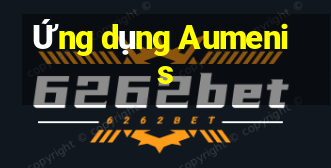 Ứng dụng Aumenis