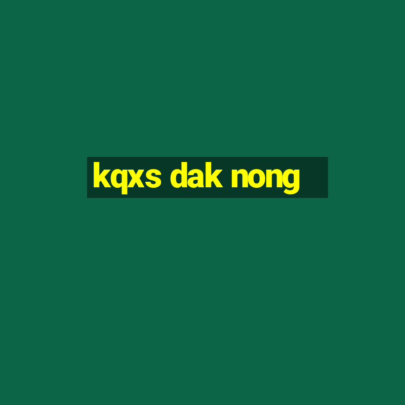 kqxs dak nong