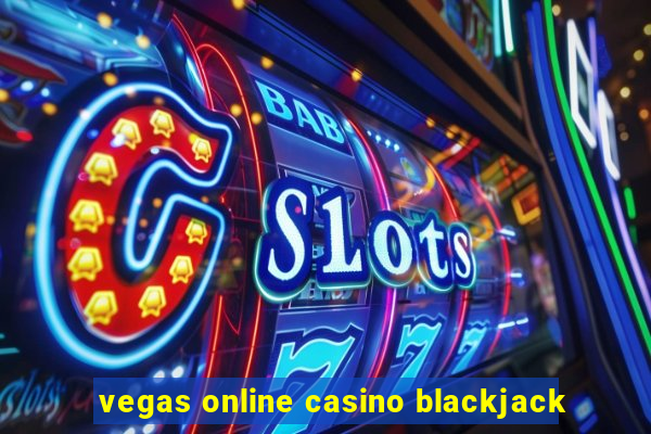 vegas online casino blackjack