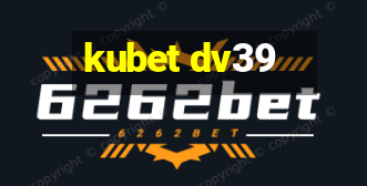 kubet dv39