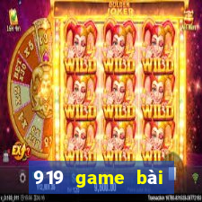 919 game bài Phiên bản mới nhất