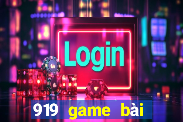 919 game bài Phiên bản mới nhất