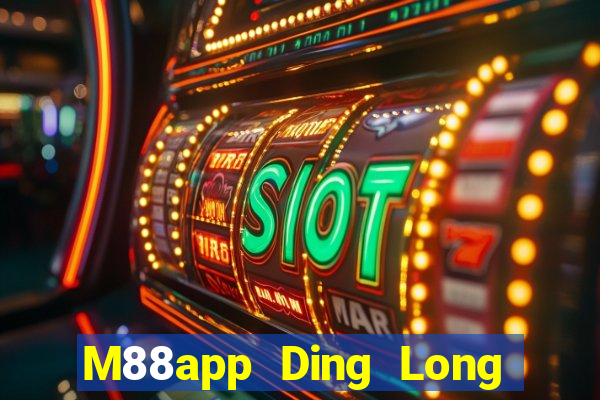 M88app Ding Long app Tải về