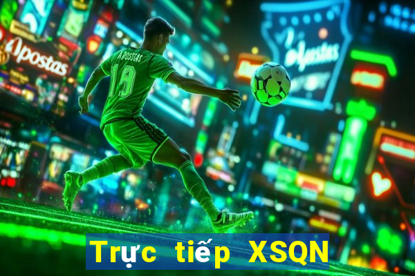 Trực tiếp XSQN Chủ Nhật