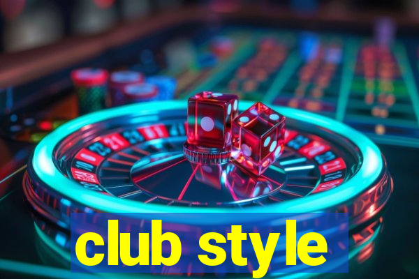 club style