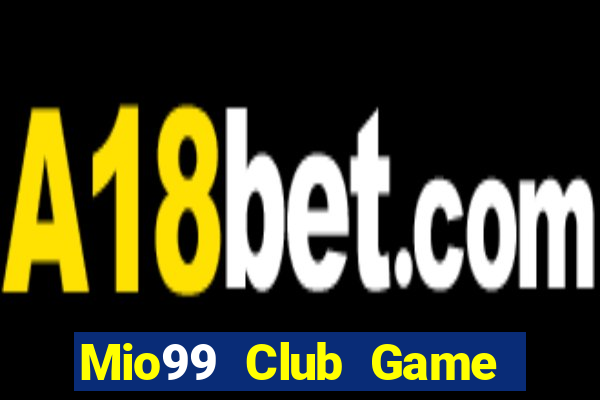 Mio99 Club Game Bài Chắn