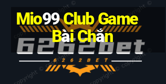 Mio99 Club Game Bài Chắn