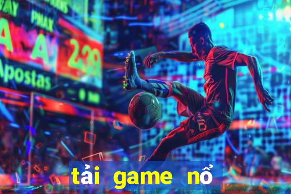 tải game nổ hũ 365