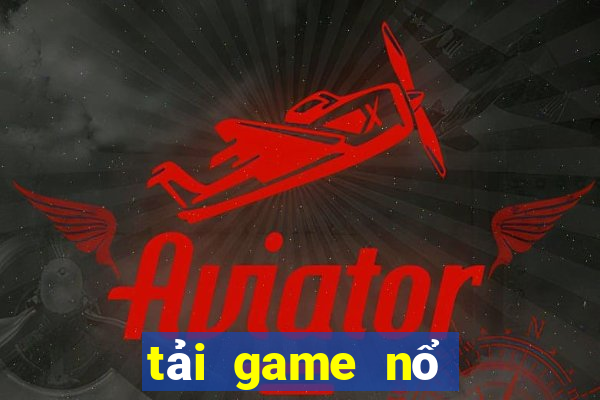 tải game nổ hũ 365