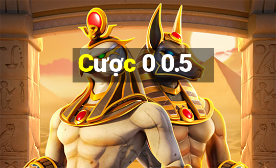 Cược 0 0.5