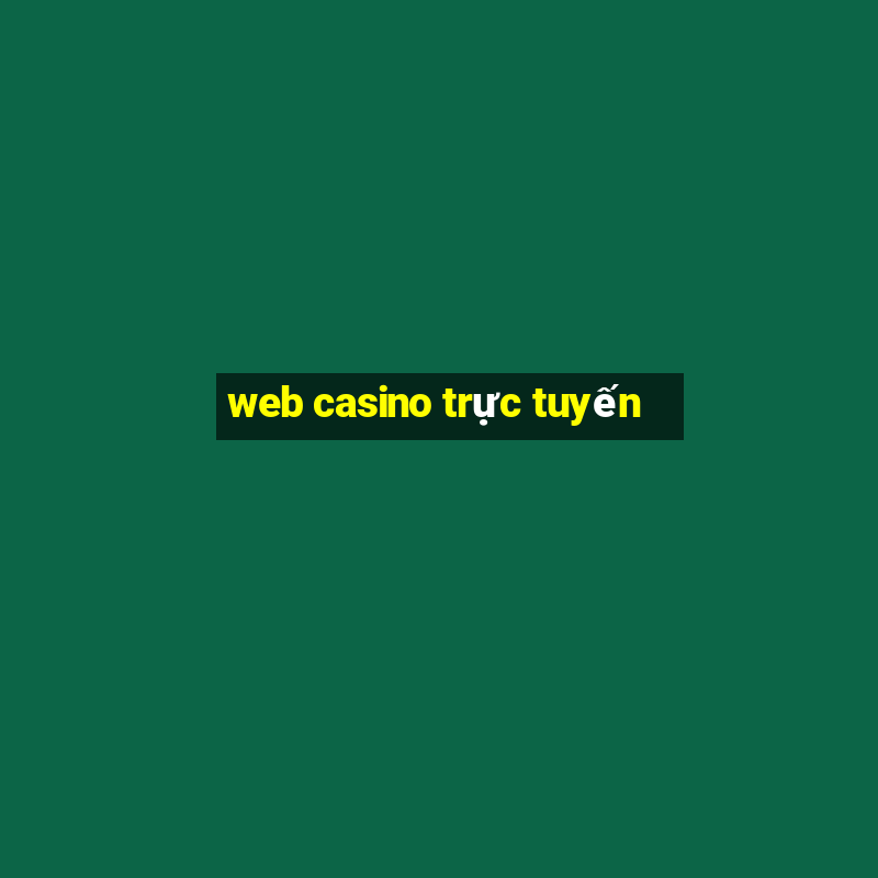 web casino trực tuyến