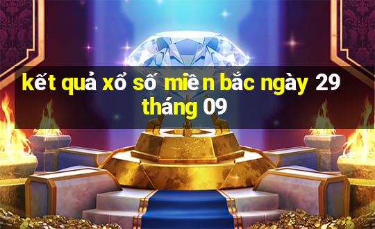 kết quả xổ số miền bắc ngày 29 tháng 09