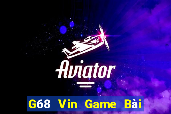 G68 Vin Game Bài 247 Club