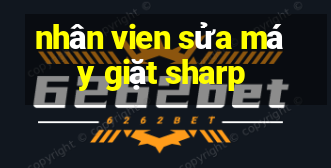 nhân vien sửa máy giặt sharp