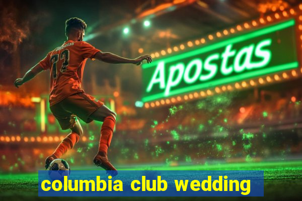 columbia club wedding