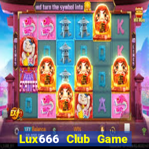 Lux666 Club Game Bài Uống Rượu