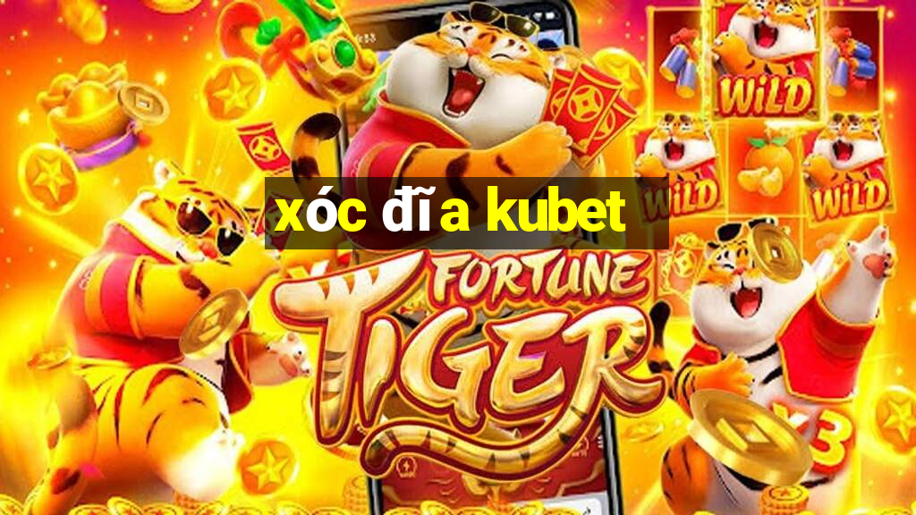 xóc đĩa kubet