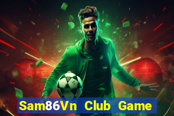 Sam86Vn Club Game Bài 3 Cây Online