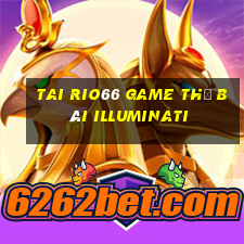 Tai Rio66 Game Thẻ Bài Illuminati