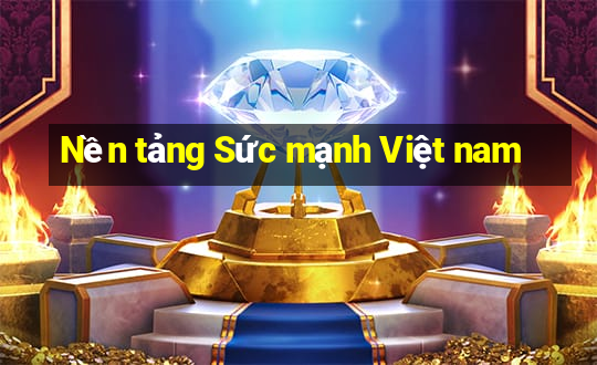 Nền tảng Sức mạnh Việt nam