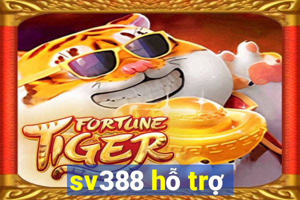 sv388 hỗ trợ