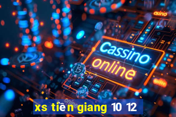 xs tiền giang 10 12