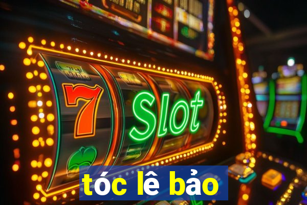 tóc lê bảo