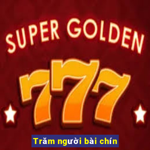 Trăm người bài chín