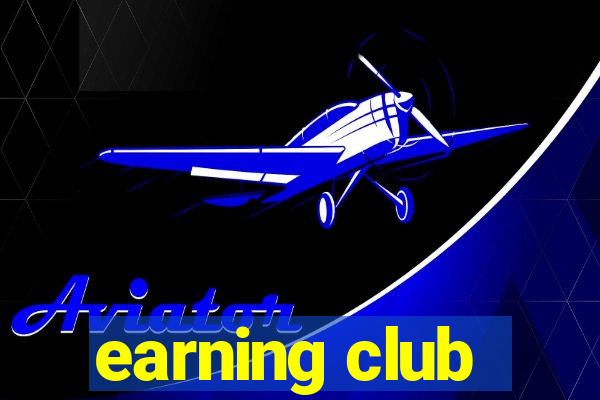 earning club