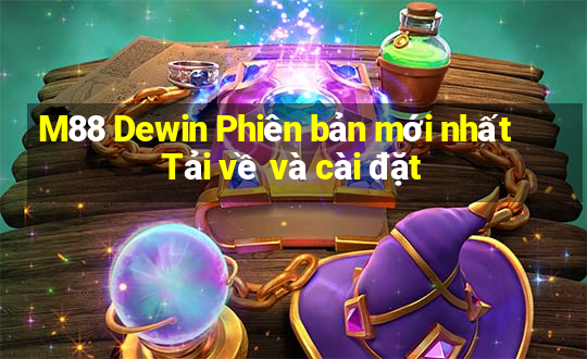 M88 Dewin Phiên bản mới nhất Tải về và cài đặt