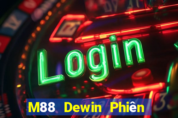 M88 Dewin Phiên bản mới nhất Tải về và cài đặt