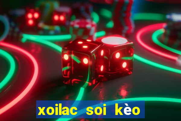 xoilac soi kèo bóng đá hôm nay