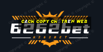 cách copy chữ trên web