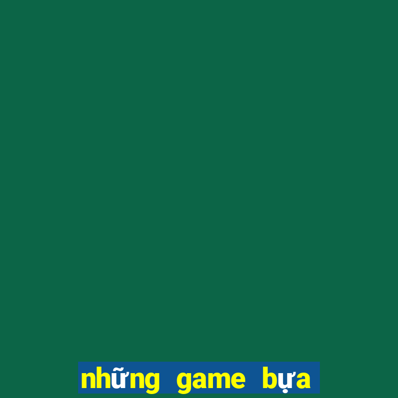 những game bựa nhất thế giới