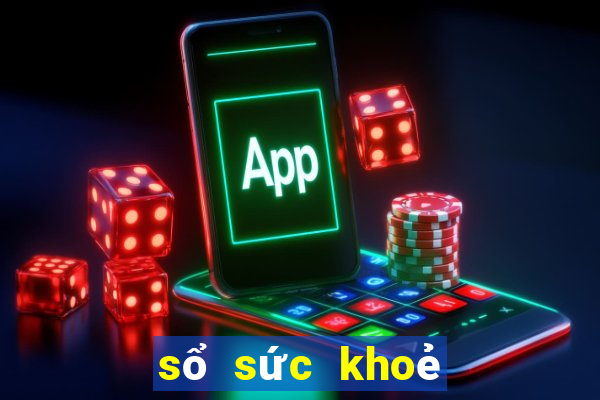 sổ sức khoẻ đuện tử