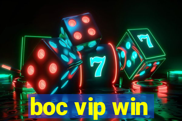 boc vip win