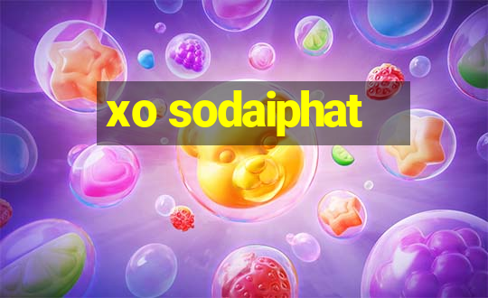 xo sodaiphat