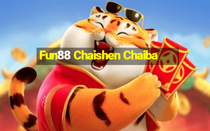 Fun88 Chaishen Chaiba