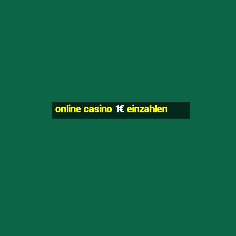 online casino 1€ einzahlen