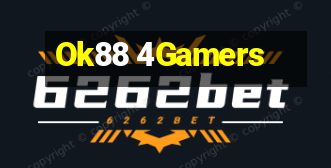 Ok88 4Gamers