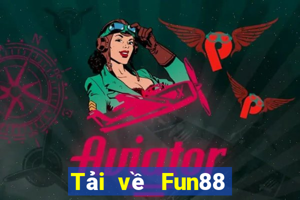 Tải về Fun88 hoàng kim Bore