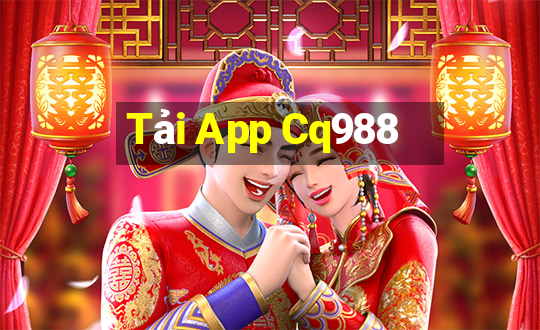 Tải App Cq988