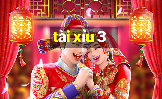 tài xỉu 3