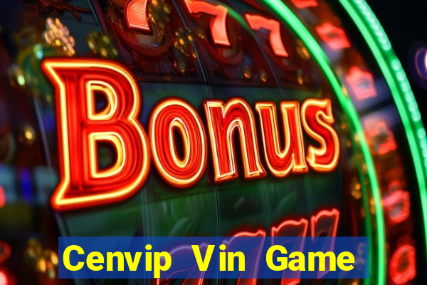 Cenvip Vin Game Bài B52 Đổi Thưởng