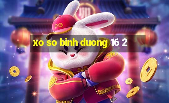 xo so binh duong 16 2