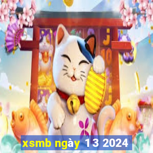 xsmb ngày 1 3 2024