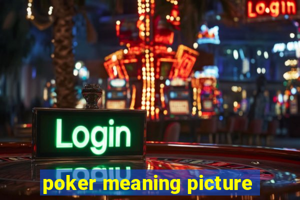 poker meaning picture