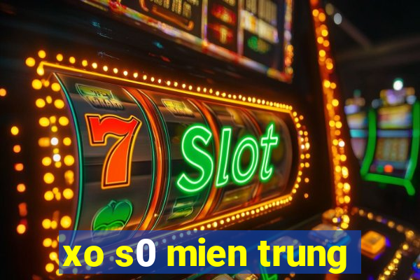 xo s0 mien trung