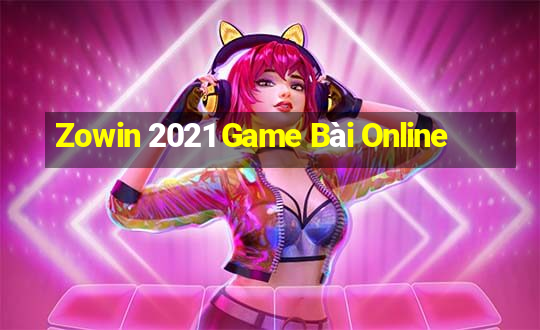 Zowin 2021 Game Bài Online